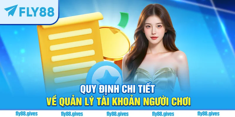 Quy định về quản lý tài khoản hội viên Fly88
